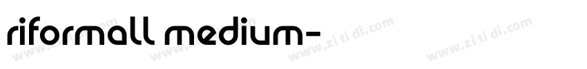 riformall medium字体转换